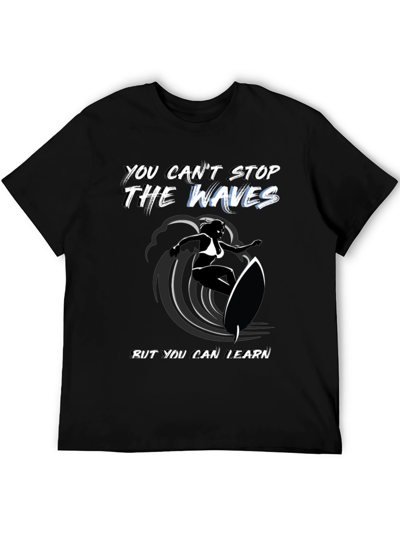 Surfer Graphic Tee: You Cant Stop The Waves T-Shirt