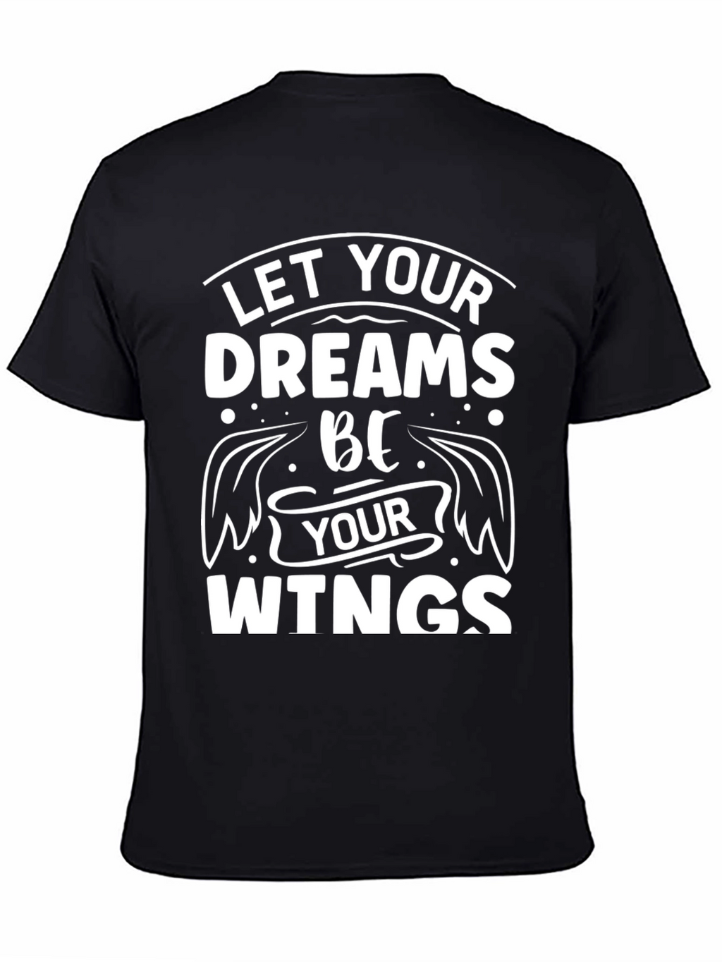 Dreams Be Your Wings Black T-Shirt Inspirational Mens Tee
