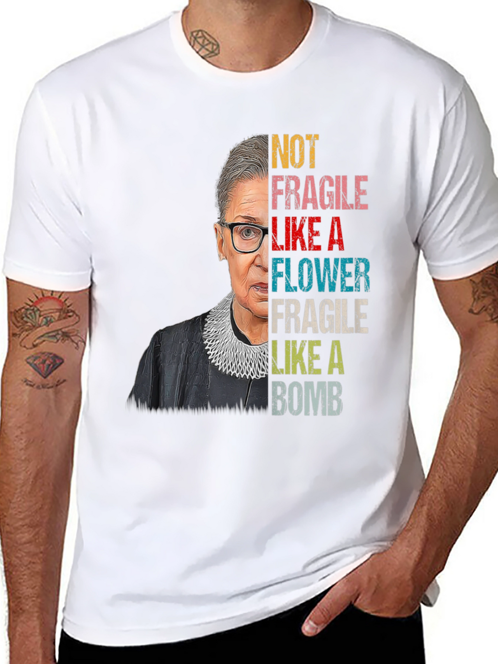 RBG Not Fragile Like A Flower T-Shirt