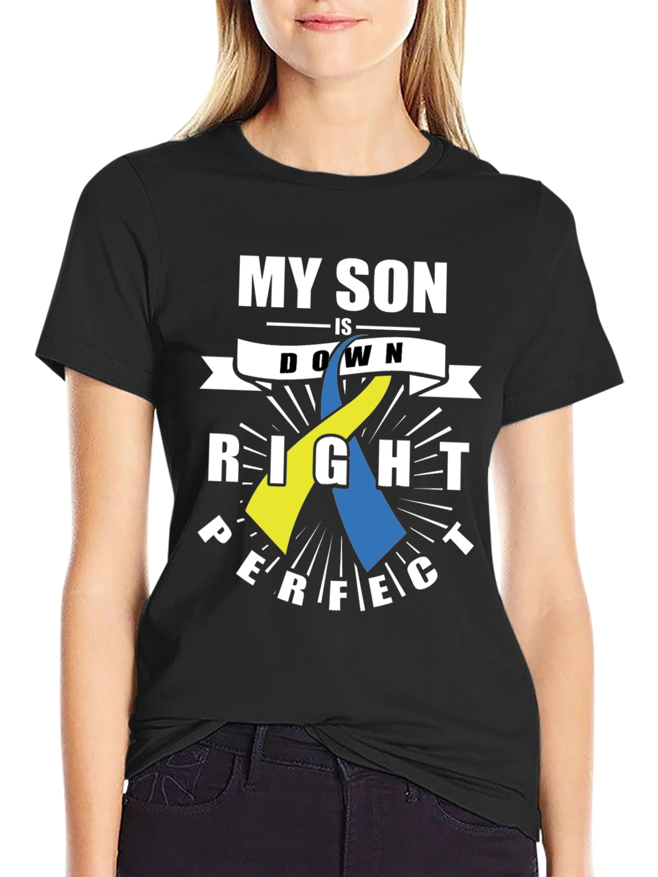 My Son Is Down Right Perfect Down Syndrome Awareness T-Shirt