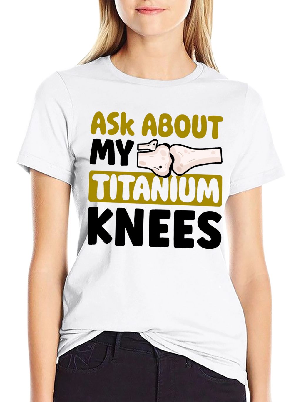 Ask About My Titanium Knees Graphic Tee