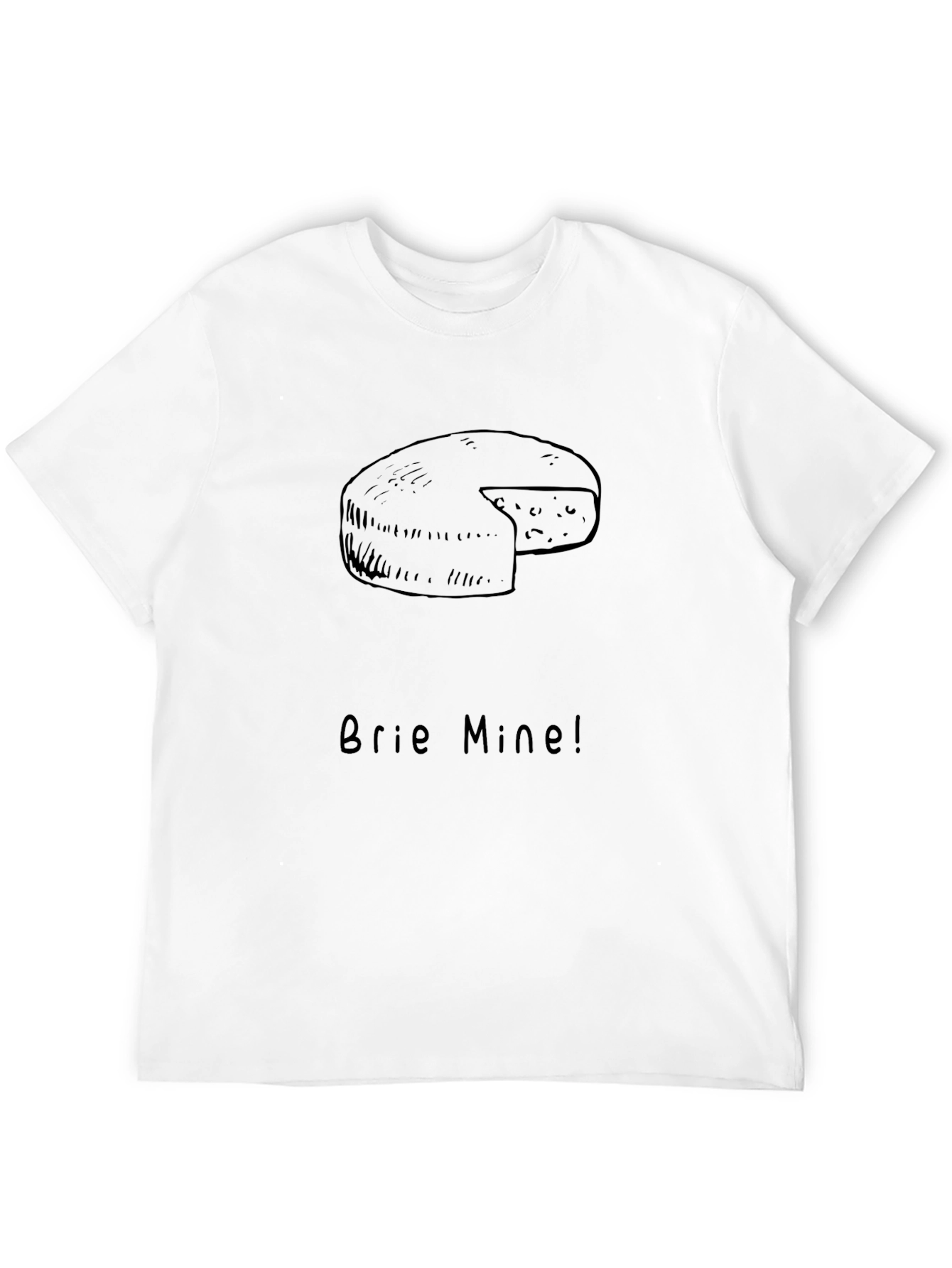 Brie Mine! Graphic T-Shirt