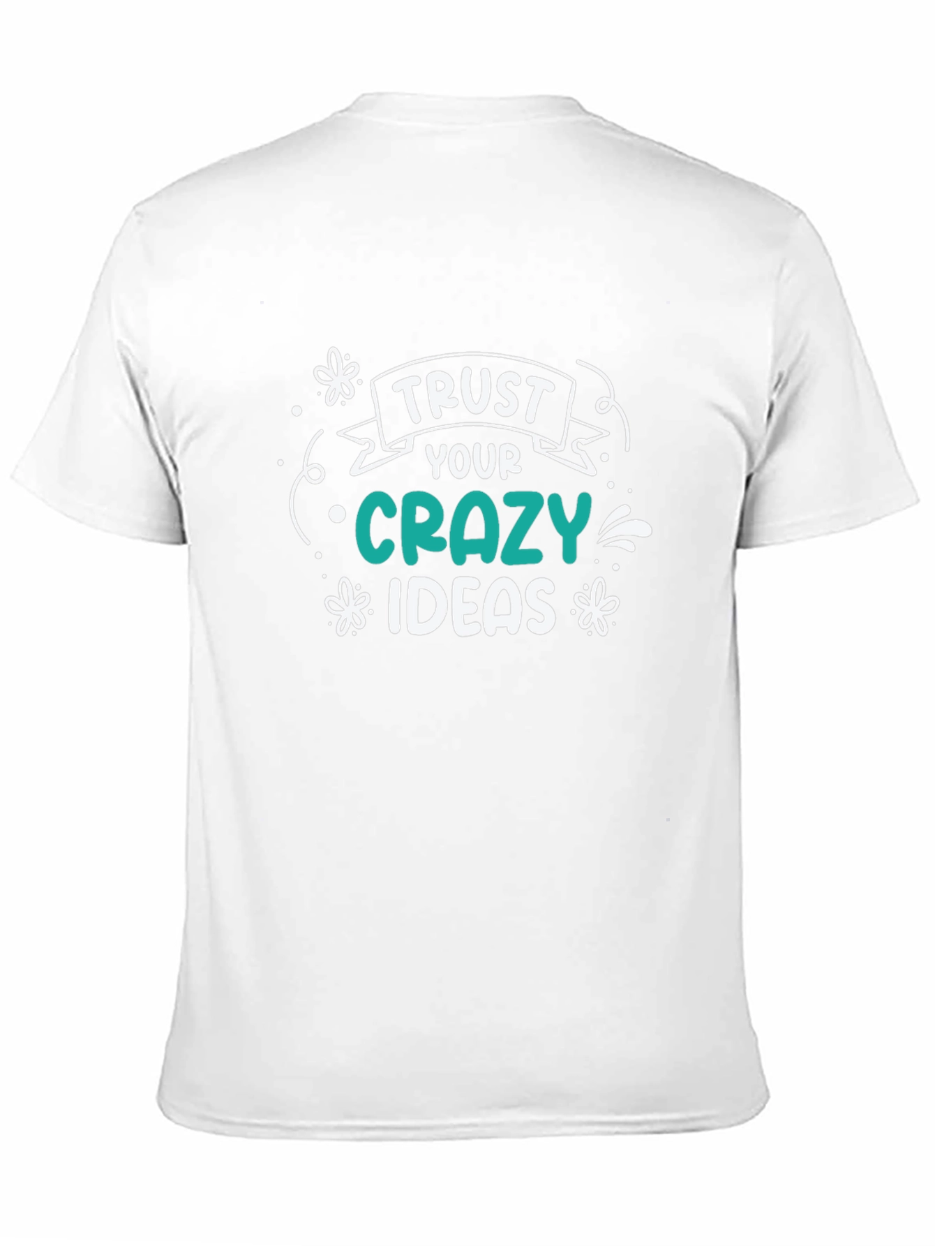 Trust Your Crazy Ideas Black Graphic T-Shirt