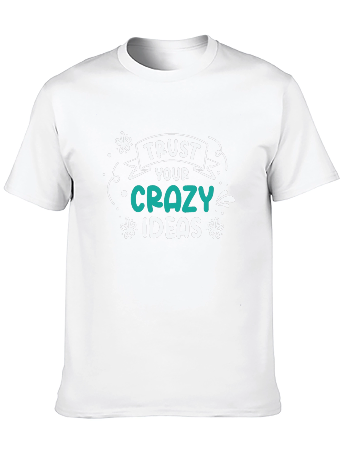 Trust Your Crazy Ideas Black Graphic T-Shirt