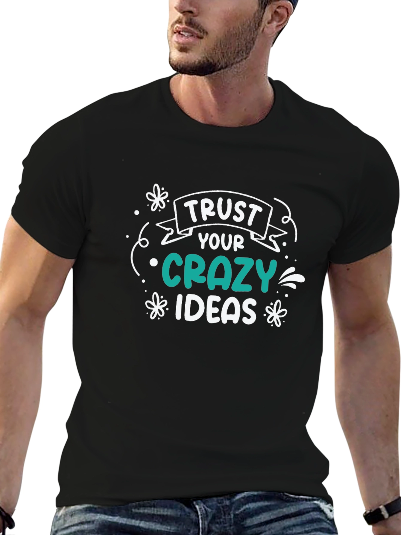 Trust Your Crazy Ideas Black Graphic T-Shirt