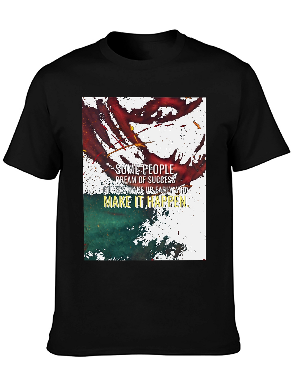 Motivational Graphic T-Shirt - Success Dream