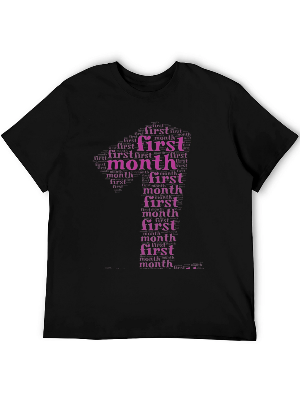 First Month Word Art T-Shirt
