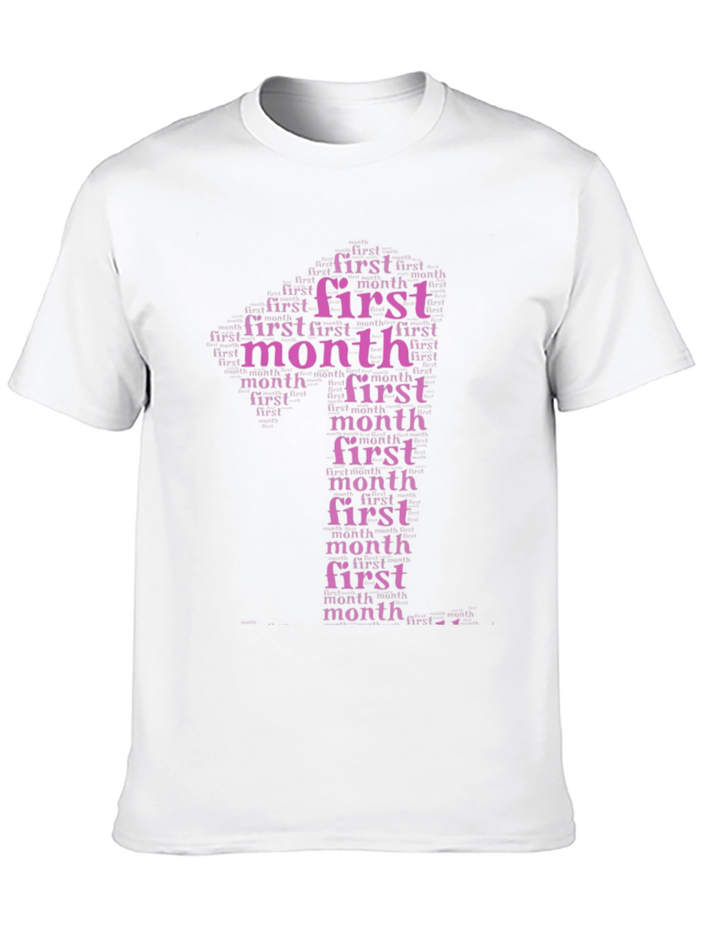First Month Word Art T-Shirt