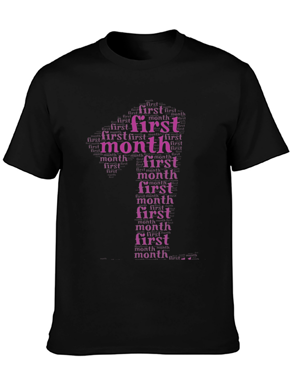 First Month Word Art T-Shirt