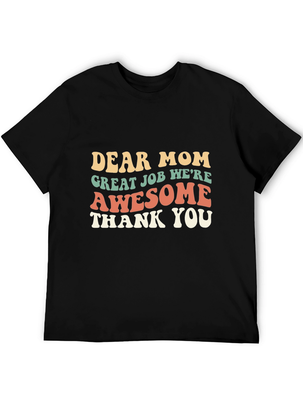 Dear Mom Awesome T-Shirt