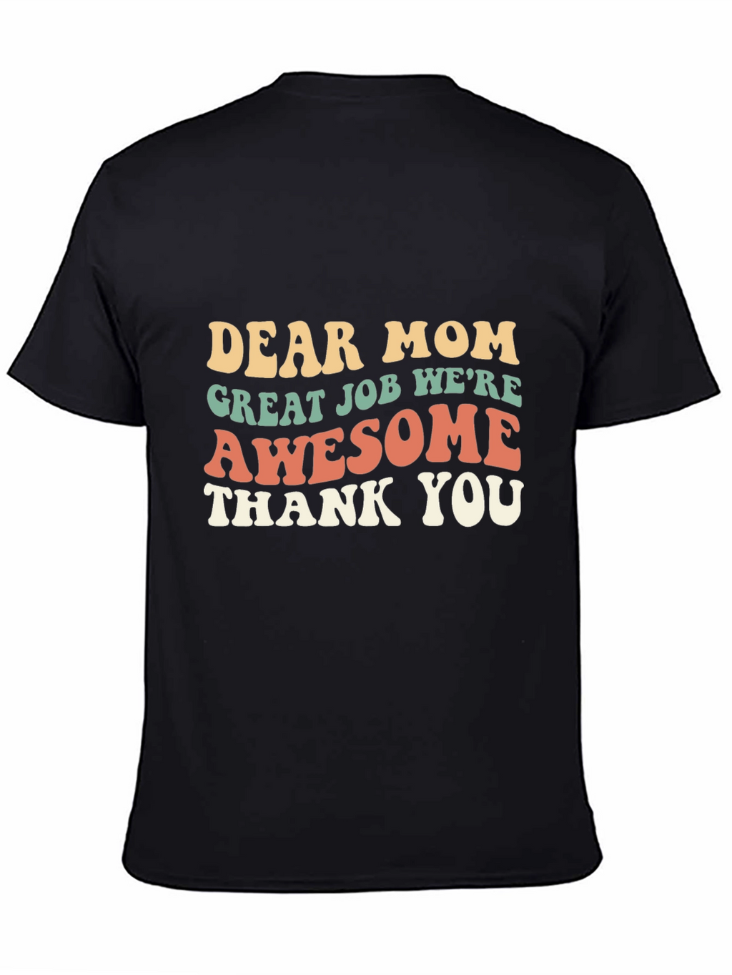 Dear Mom Awesome T-Shirt
