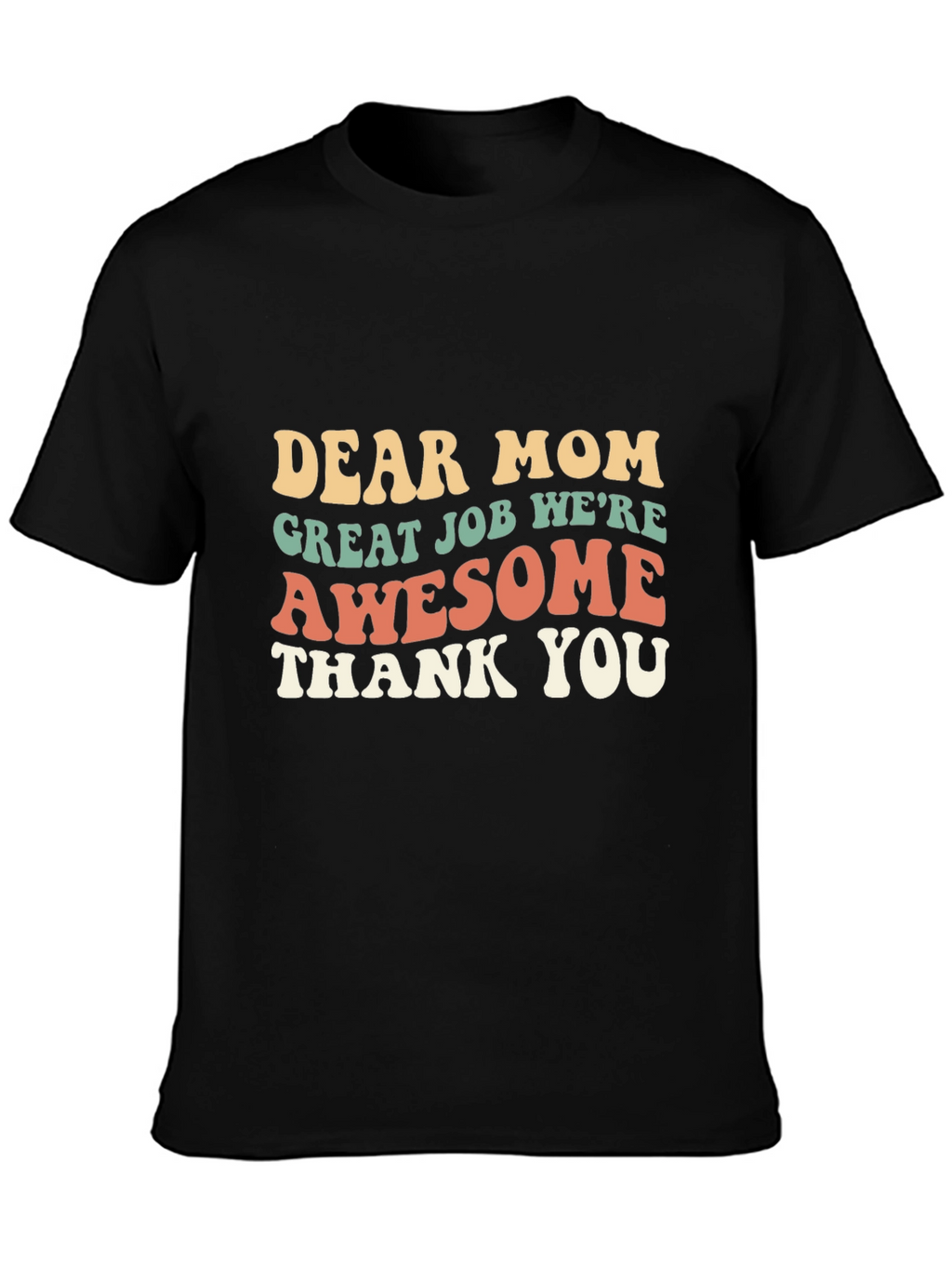 Dear Mom Awesome T-Shirt