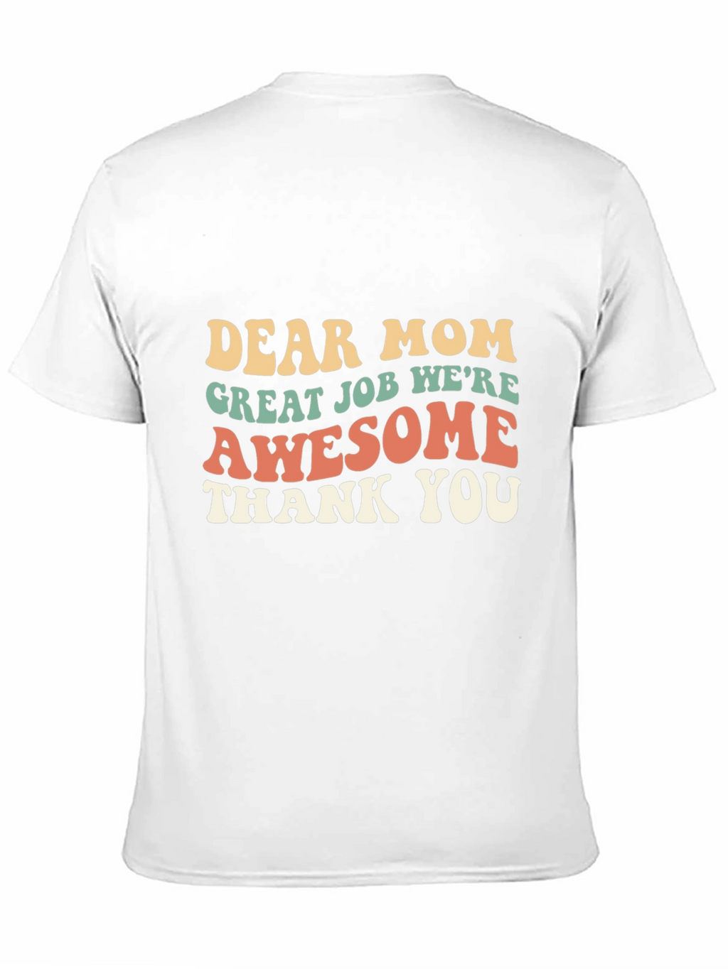Dear Mom Awesome T-Shirt