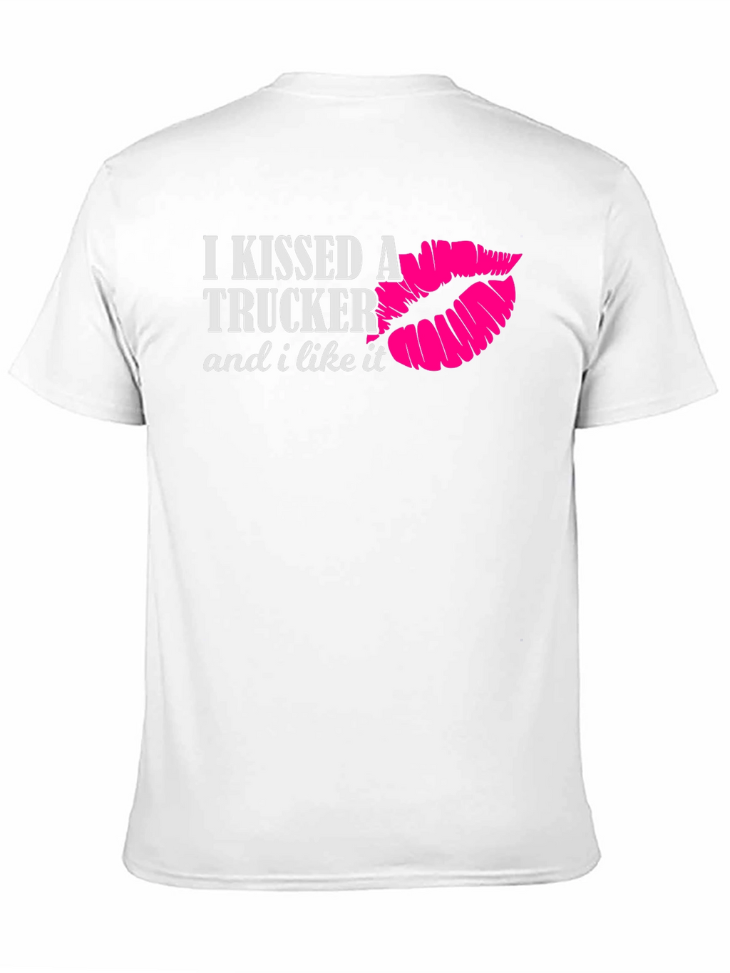 I Kissed a Trucker T-Shirt