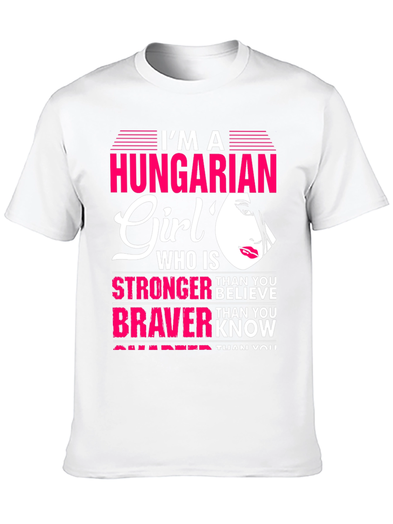 Hungarian Girl Stronger Braver Smarter T-Shirt