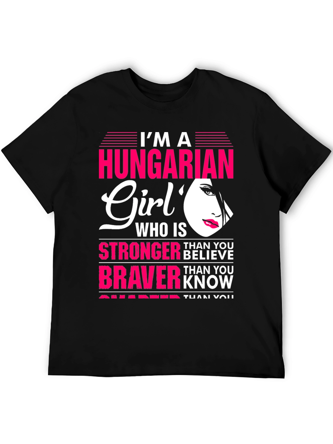 Hungarian Girl Stronger Braver Smarter T-Shirt