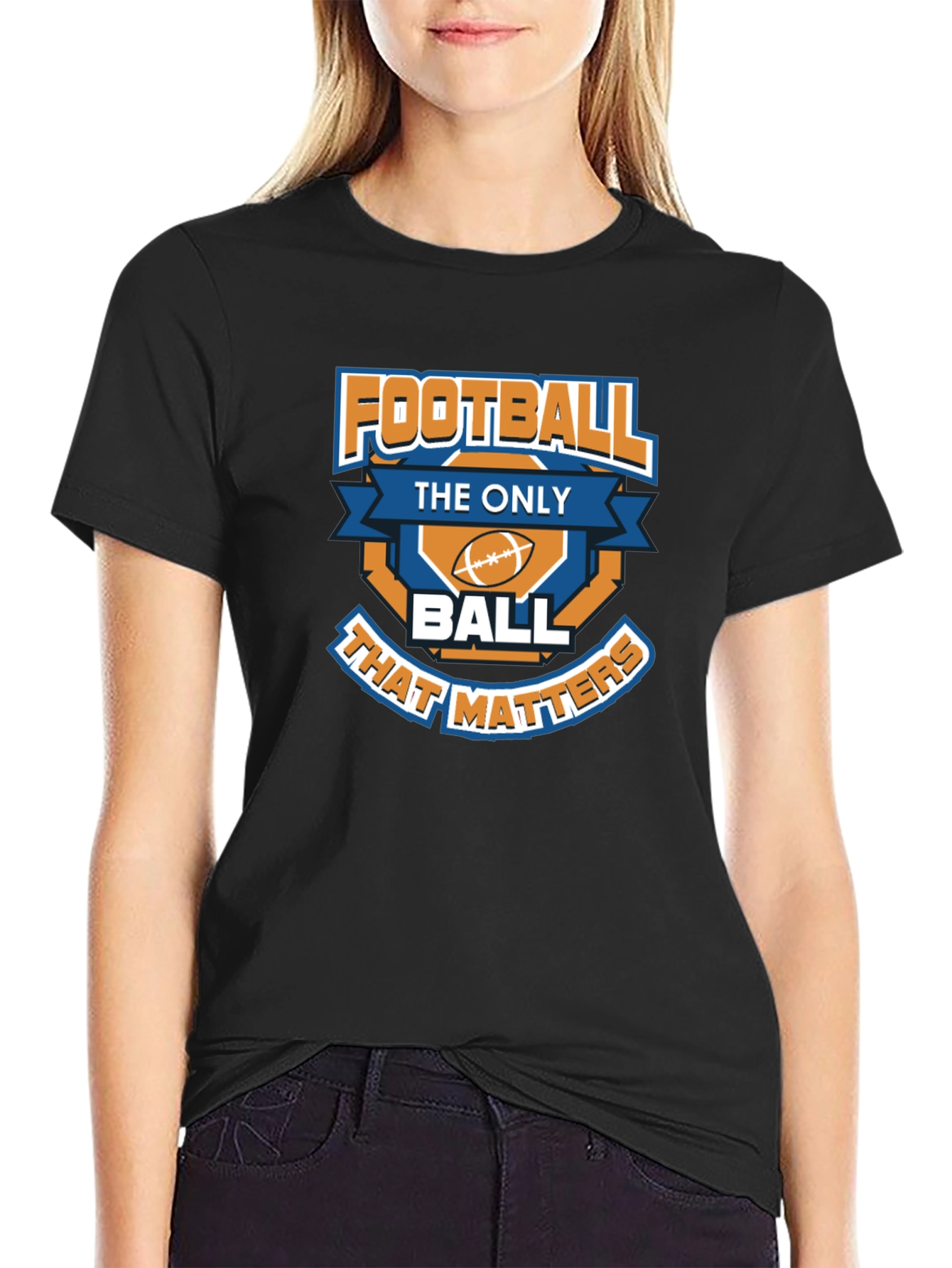 Football is the Only Ball That Matters T-Shirt