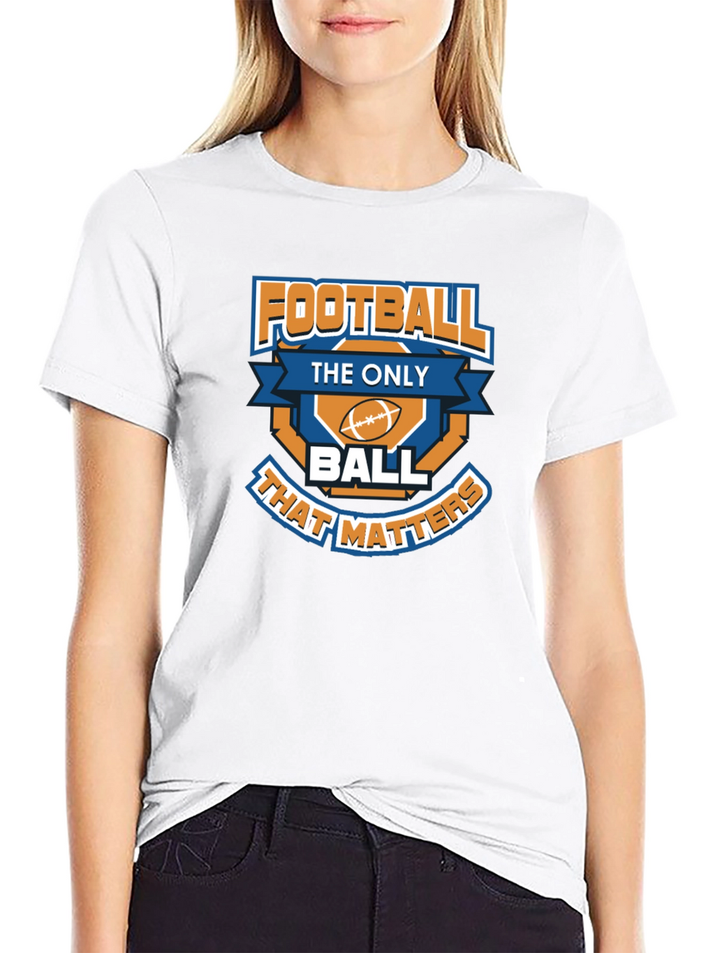 Football is the Only Ball That Matters T-Shirt