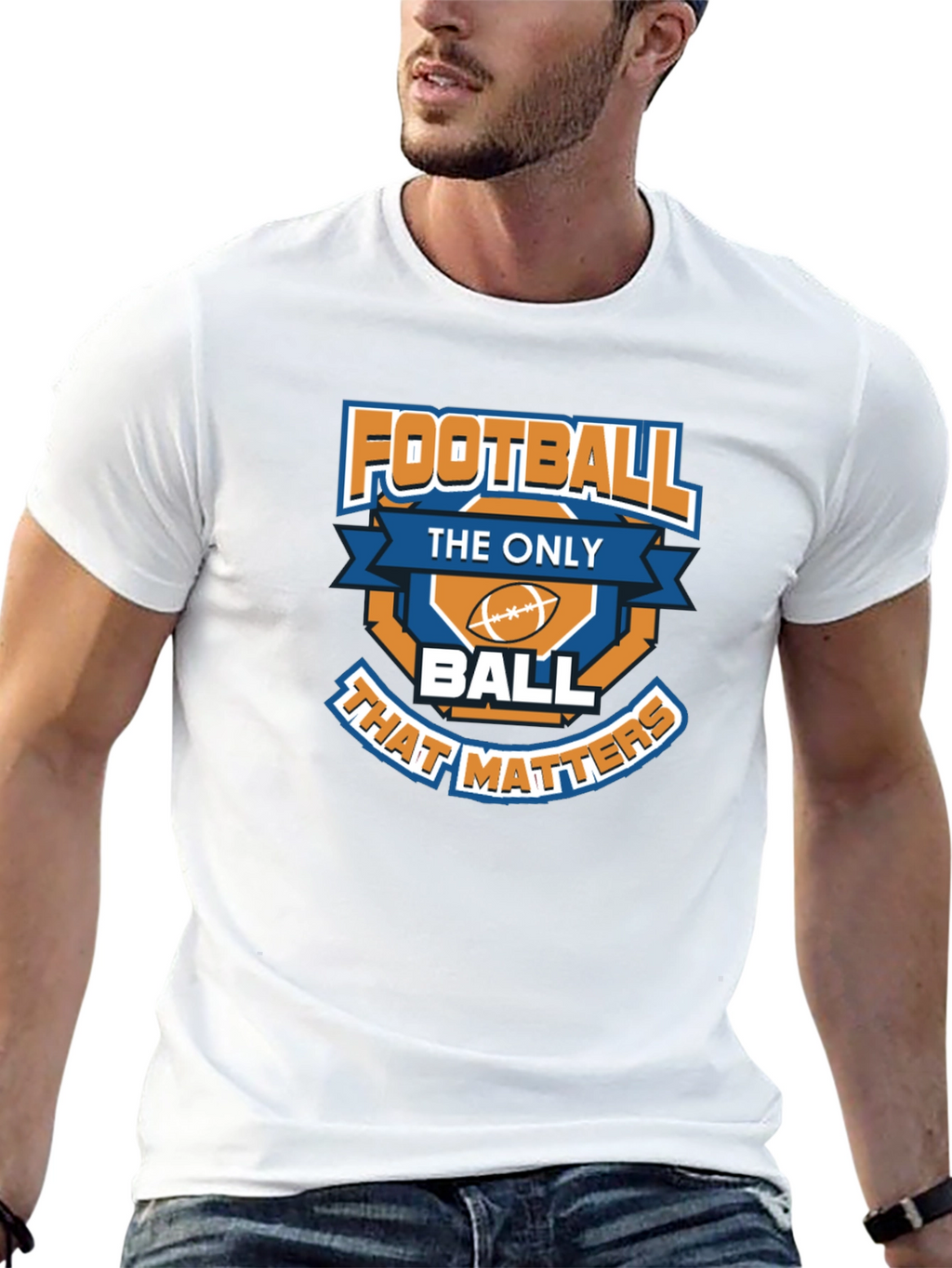 Football is the Only Ball That Matters T-Shirt