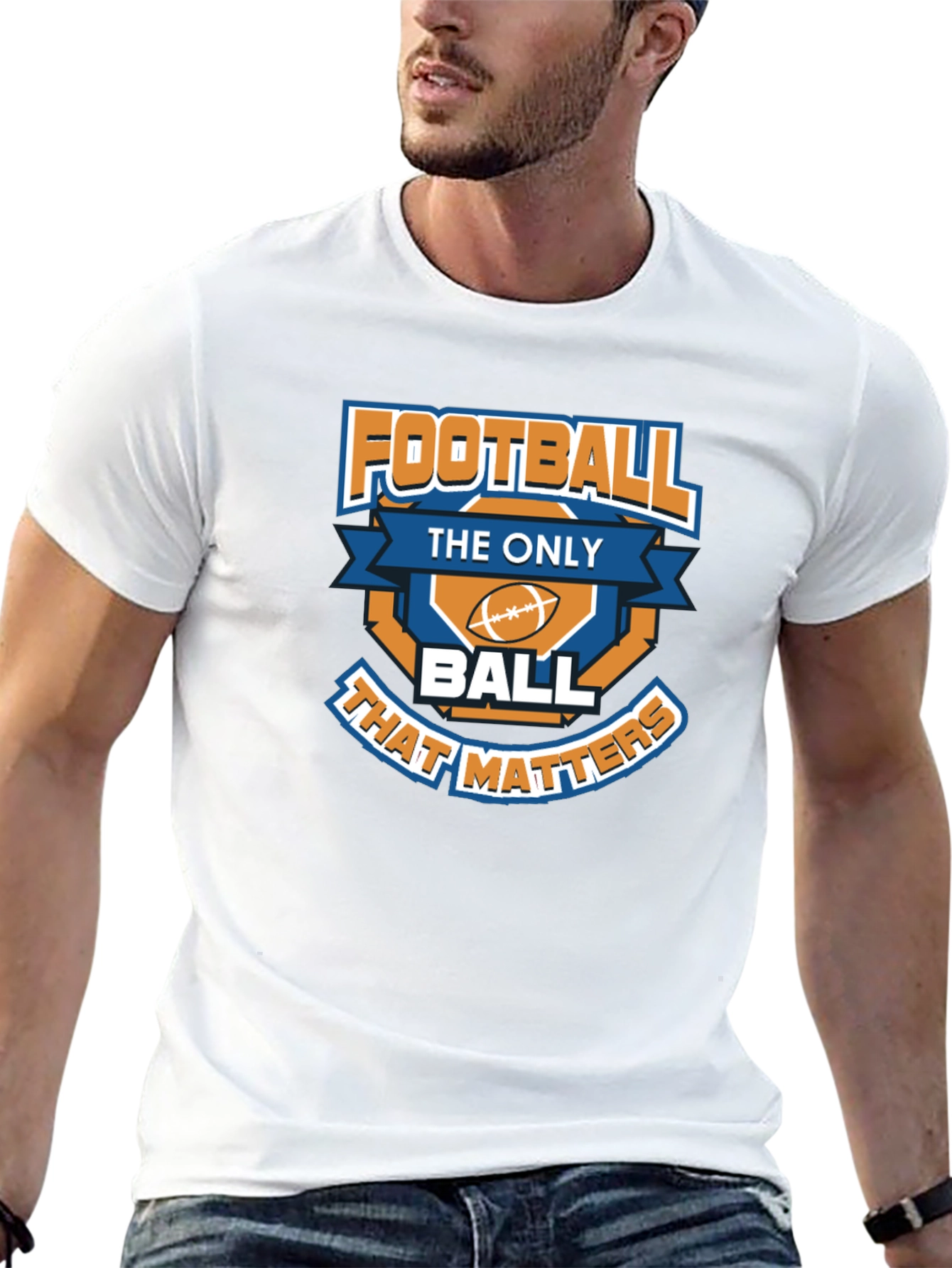 Football is the Only Ball That Matters T-Shirt