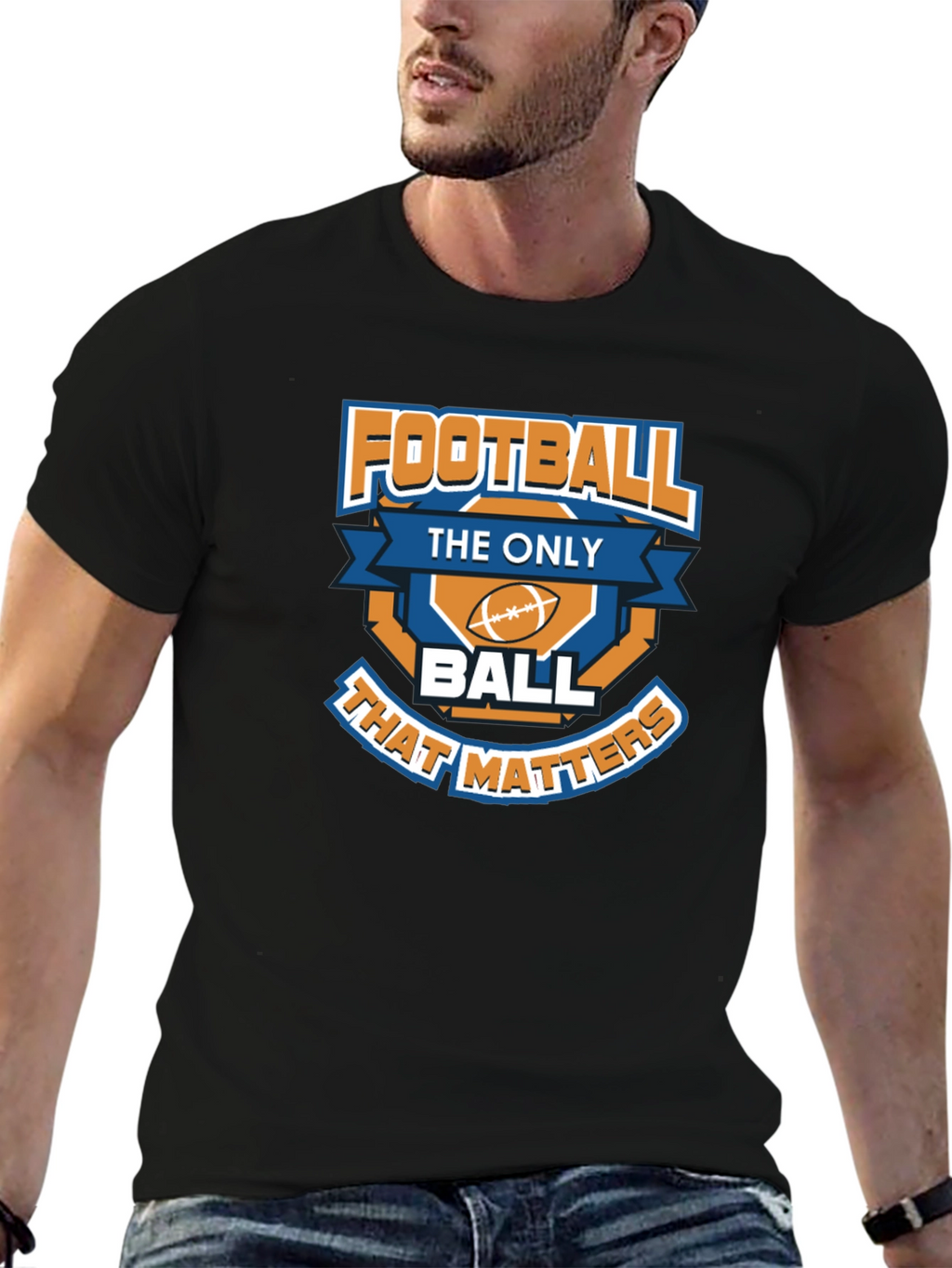 Football is the Only Ball That Matters T-Shirt