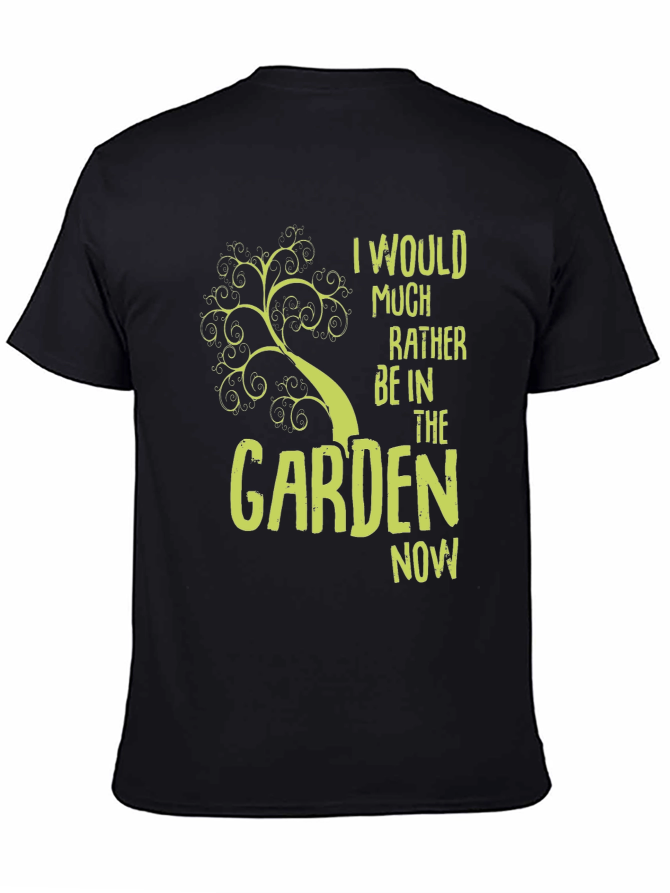 Gardener T-Shirt: I Would Rather Be In The Garden Now Tee