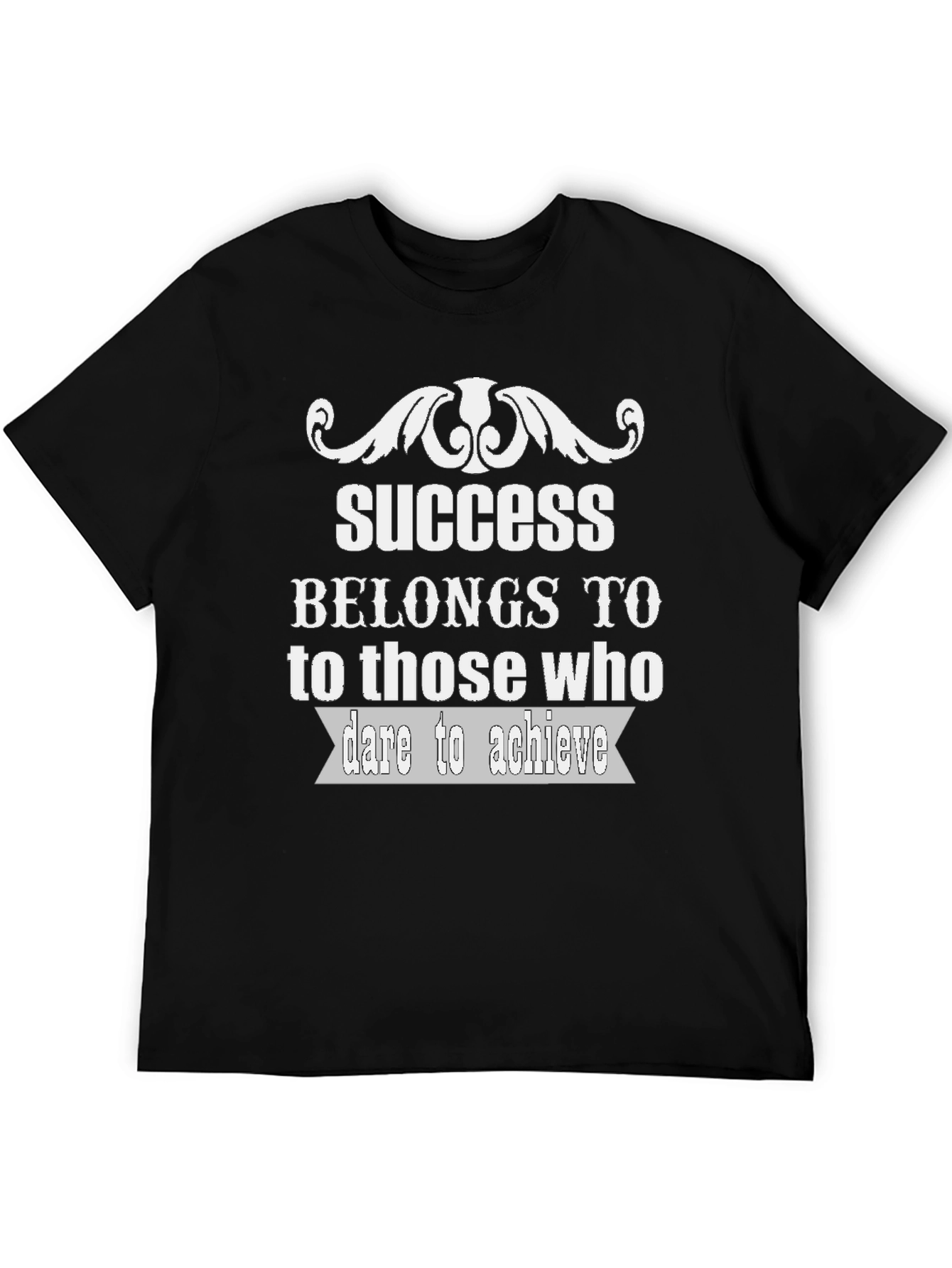 Success T-Shirt - Dare to Achieve Motivation