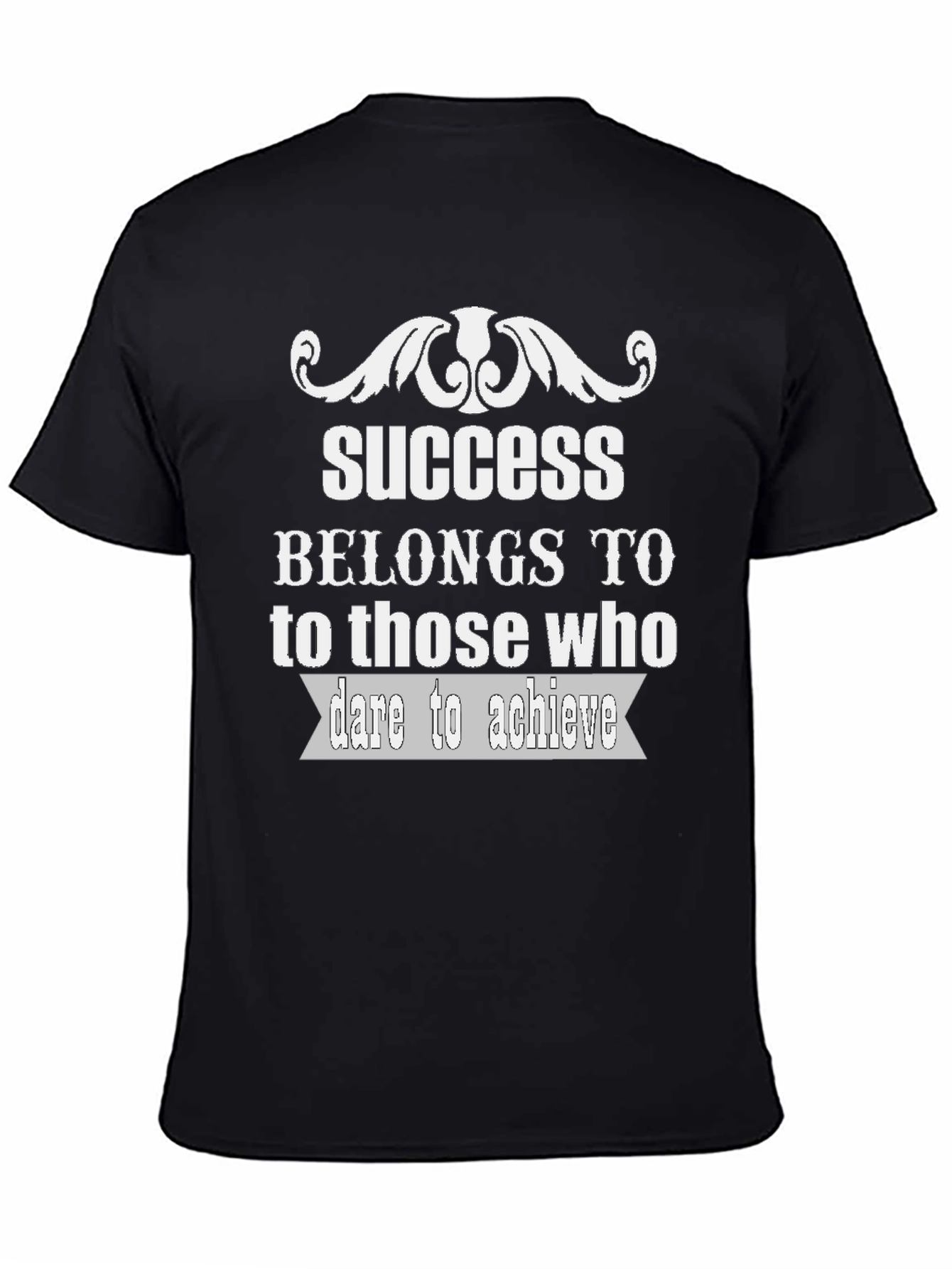 Success T-Shirt - Dare to Achieve Motivation