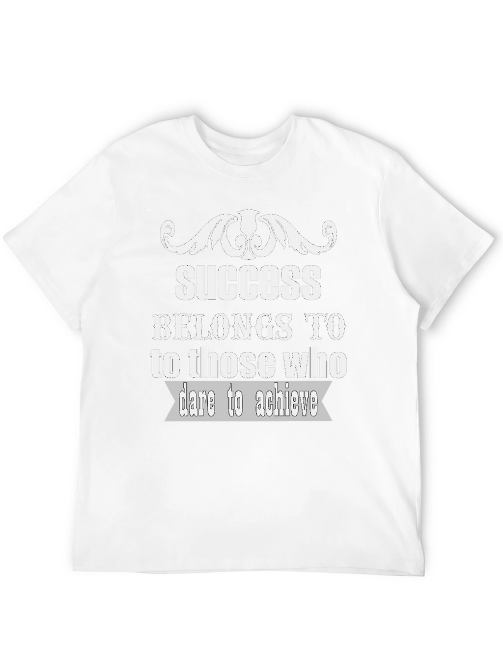 Success T-Shirt - Dare to Achieve Motivation