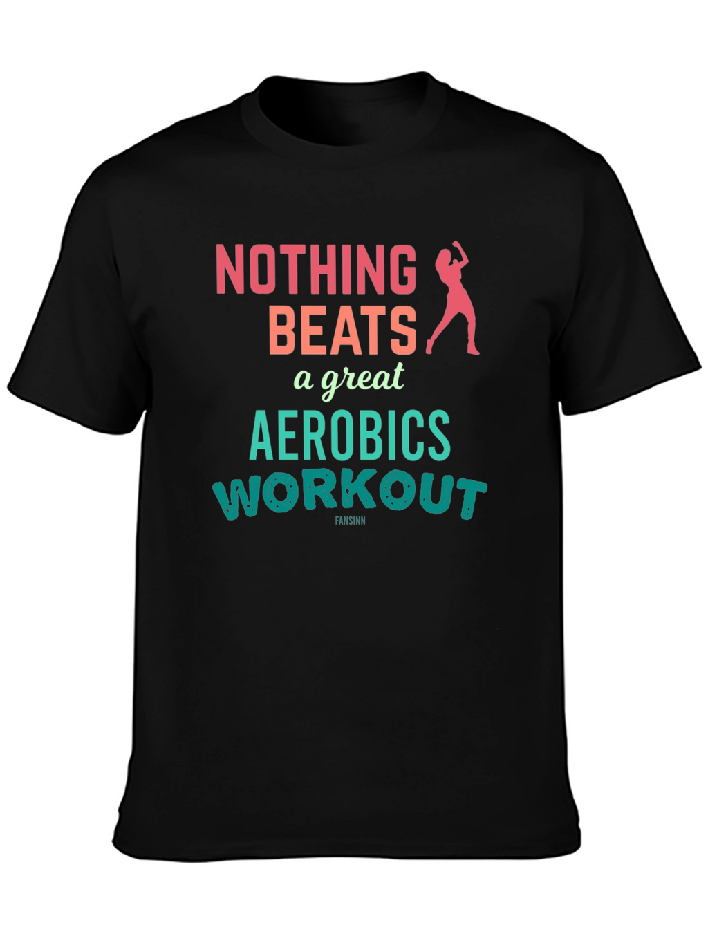 Nothing Beats Aerobics Workout Graphic Tee