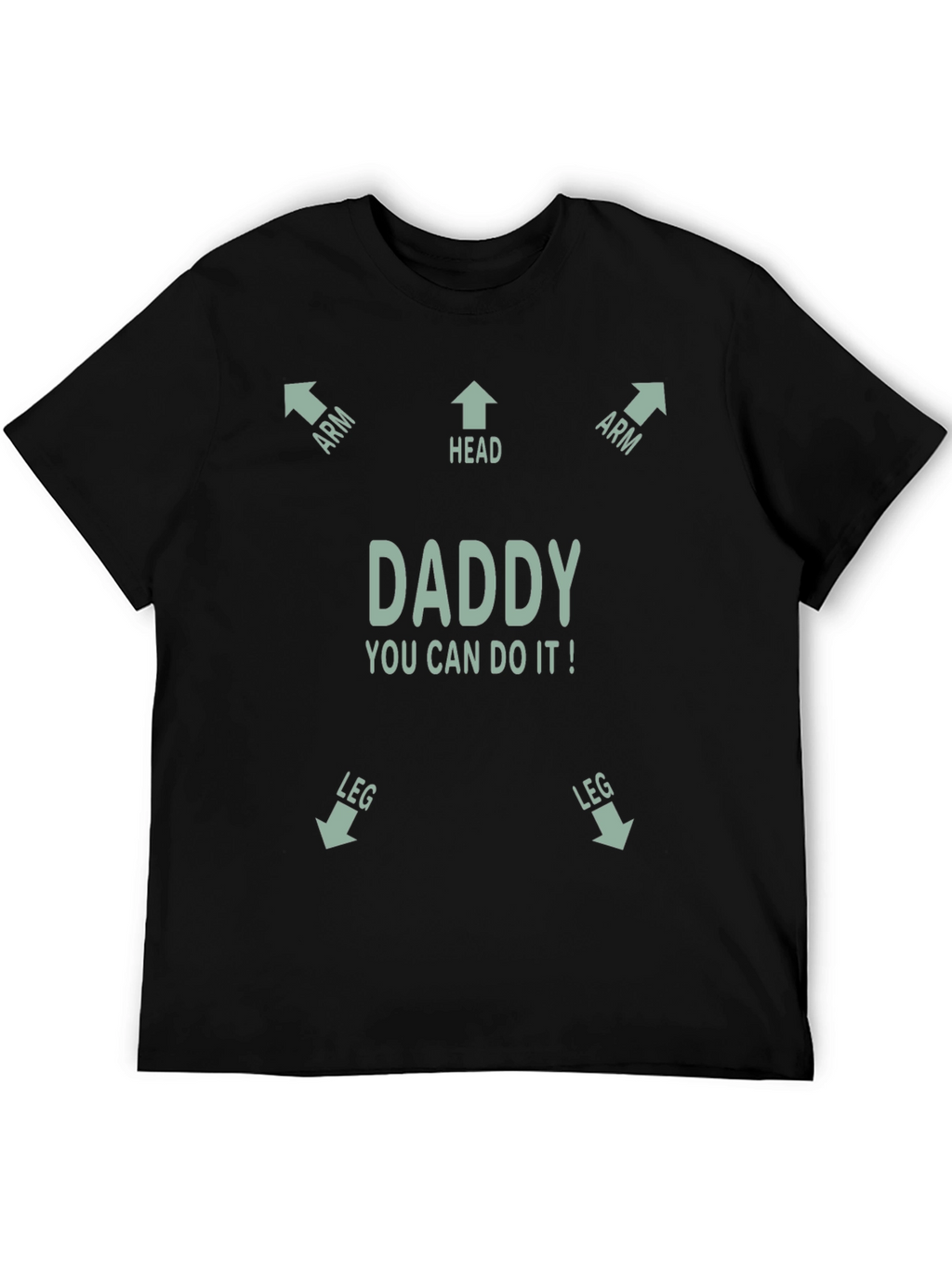Daddy You Can Do It! T-Shirt