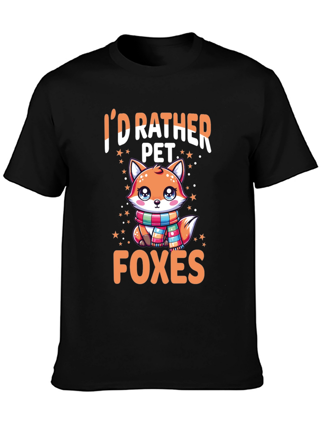 Id Rather Pet Foxes T-Shirt