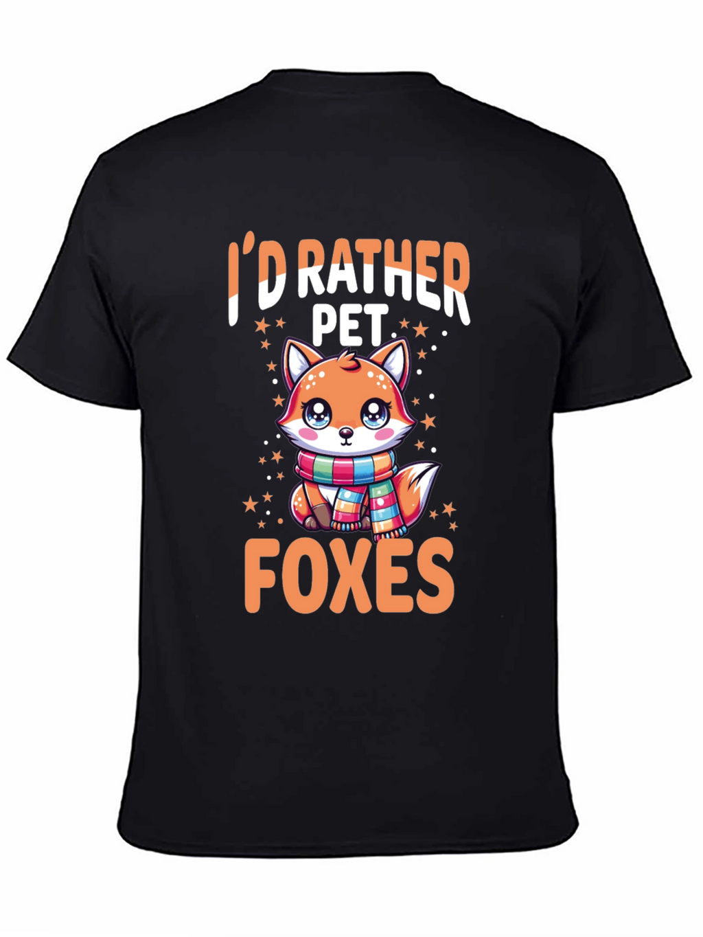 Id Rather Pet Foxes T-Shirt