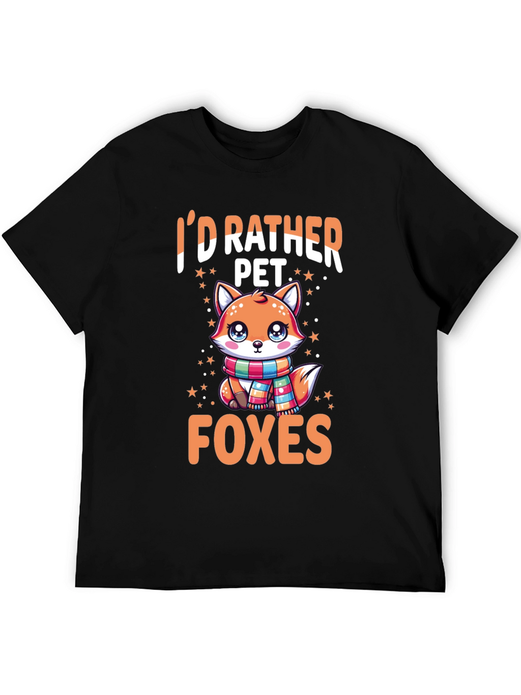 Id Rather Pet Foxes T-Shirt
