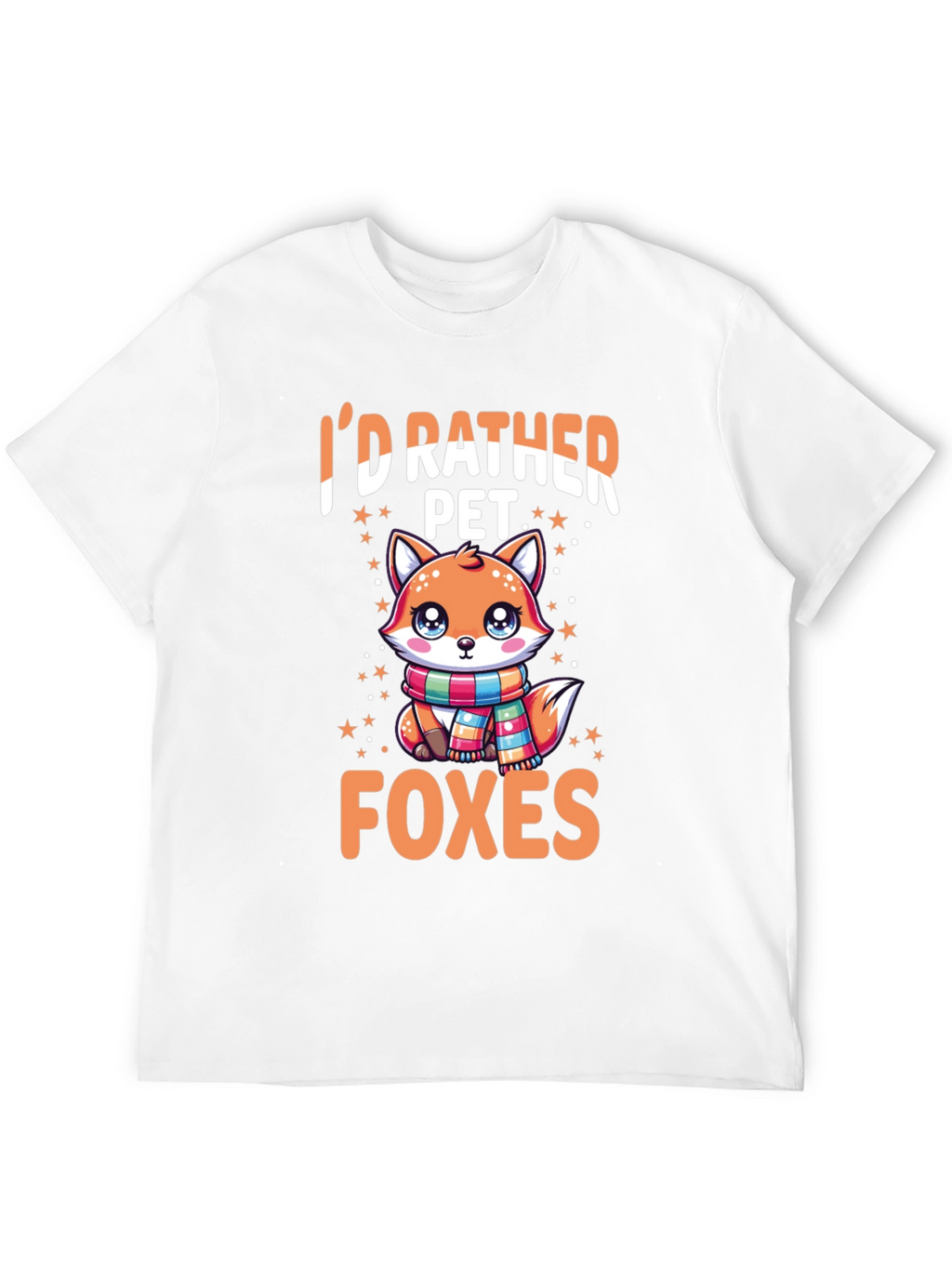 Id Rather Pet Foxes T-Shirt