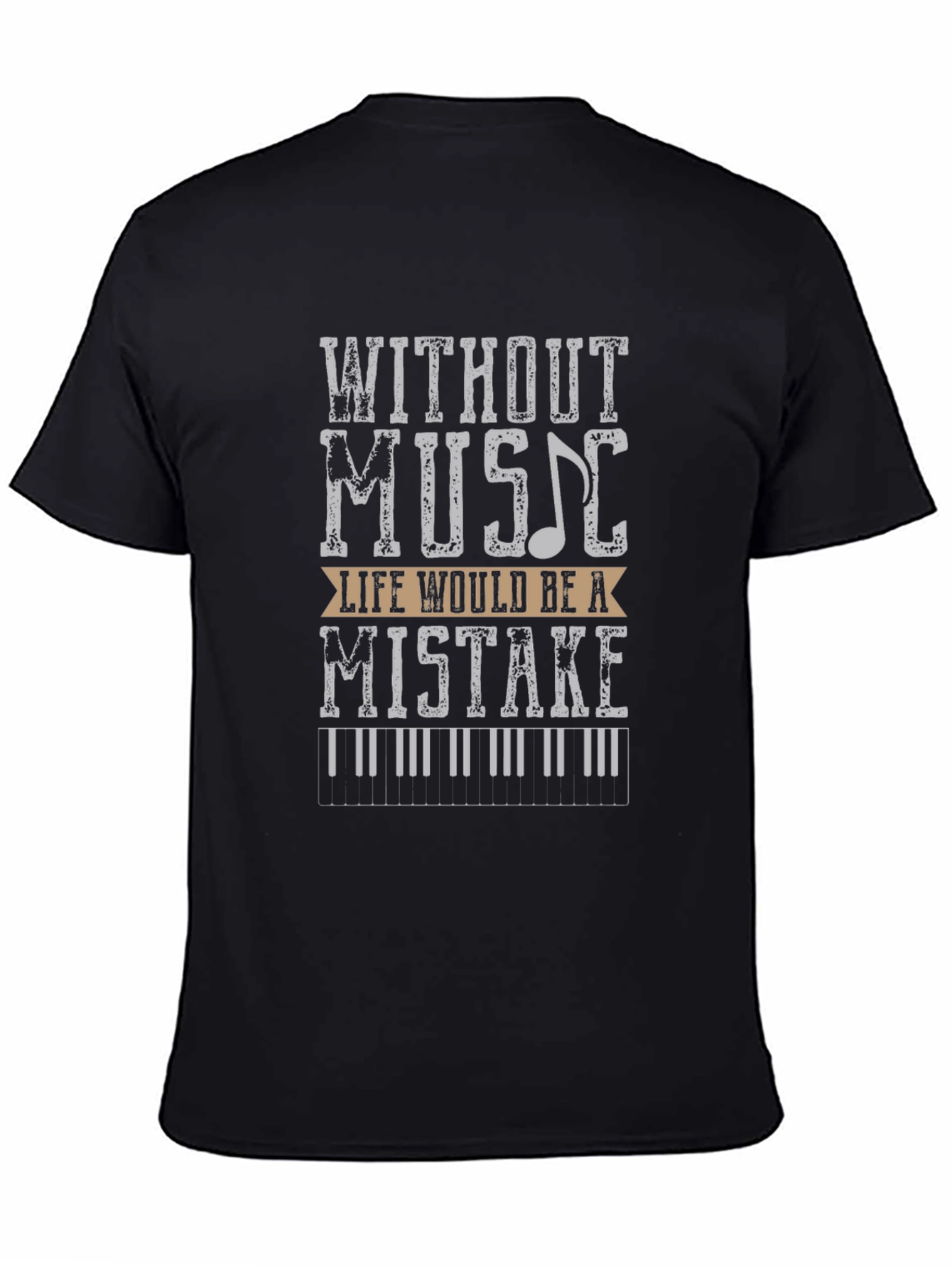 Music Lover T-Shirt - Without Music Life Would Be a Mistake Tee