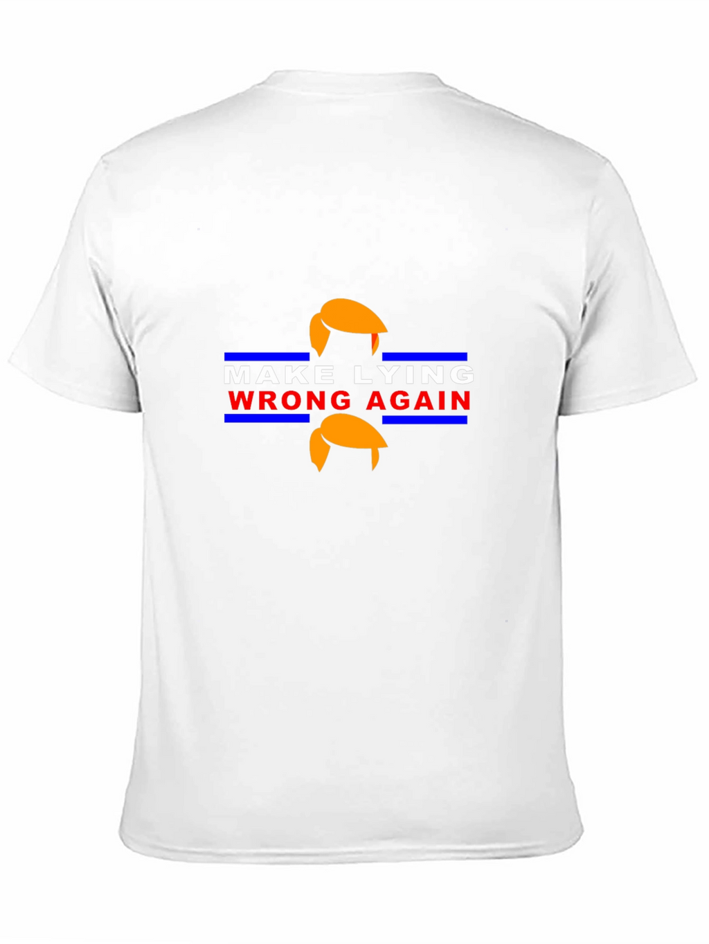 Make Lying Wrong Again Political T-Shirt