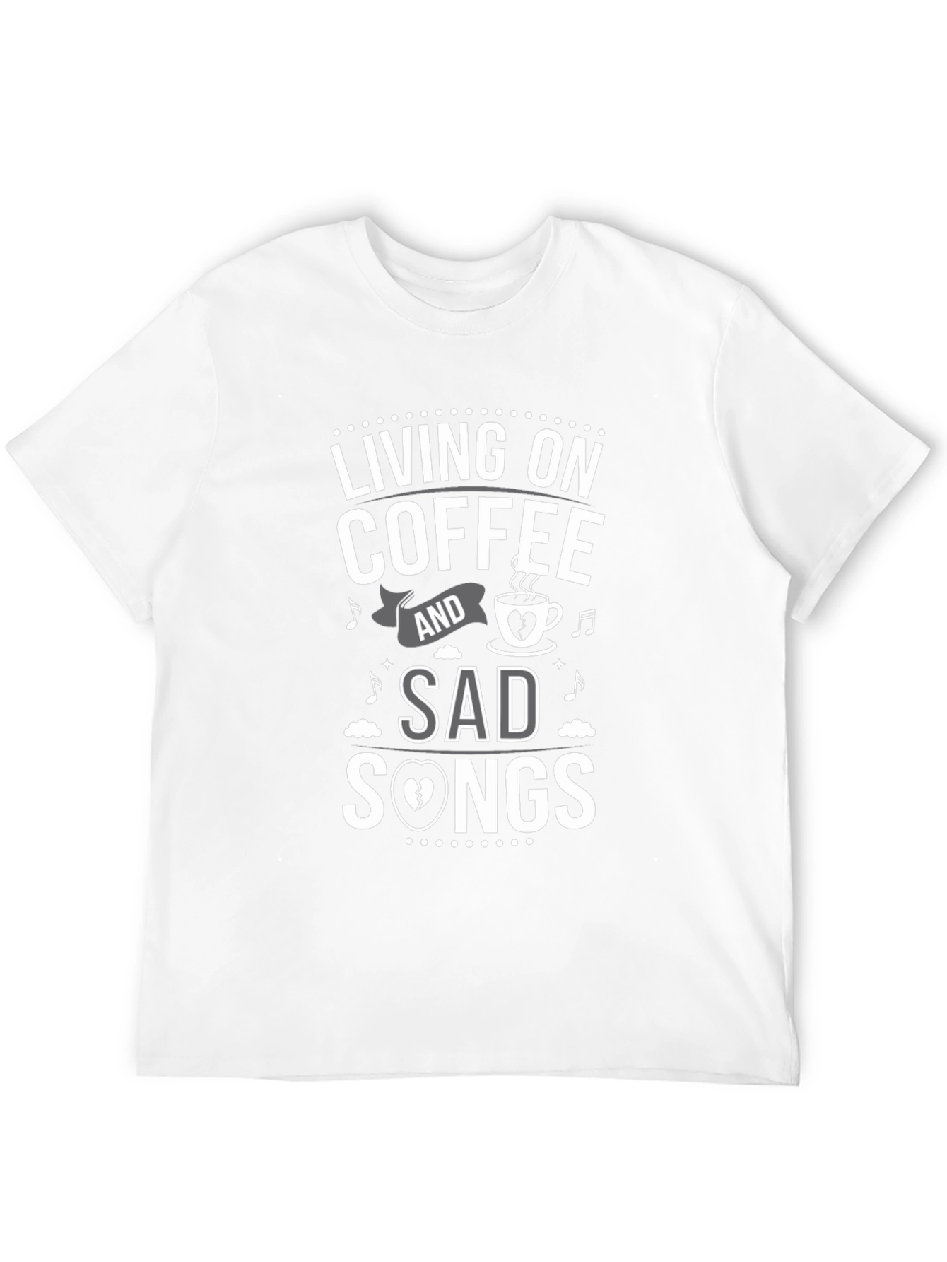 Living on Coffee & Sad Songs T-Shirt