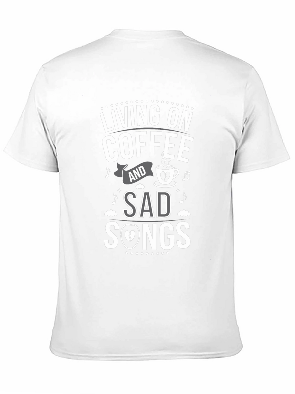 Living on Coffee & Sad Songs T-Shirt