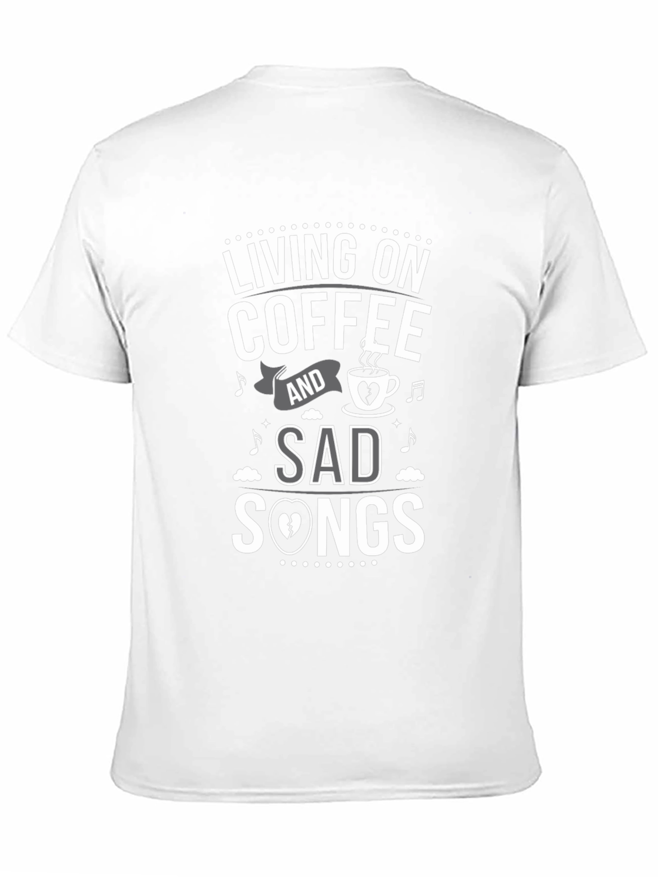 Living on Coffee & Sad Songs T-Shirt