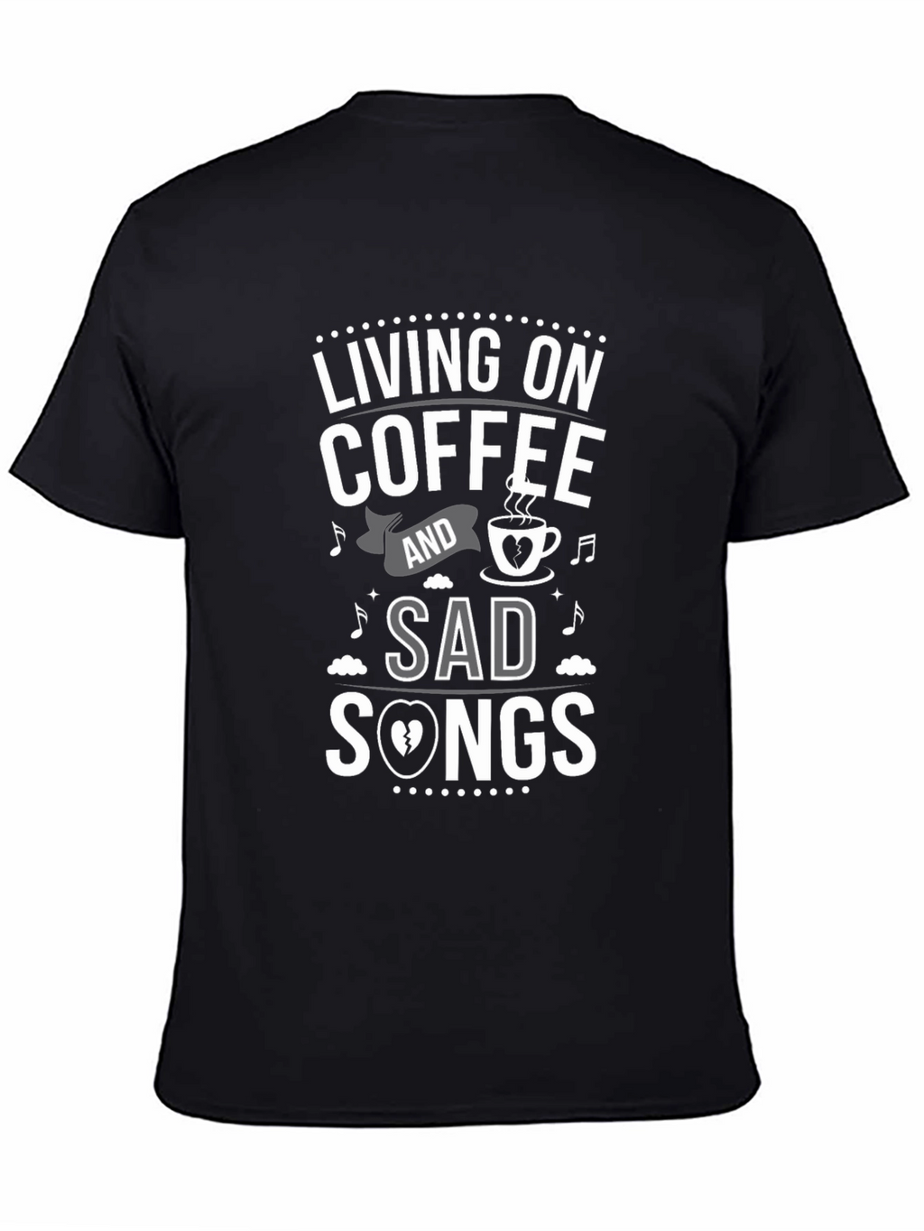 Living on Coffee & Sad Songs T-Shirt