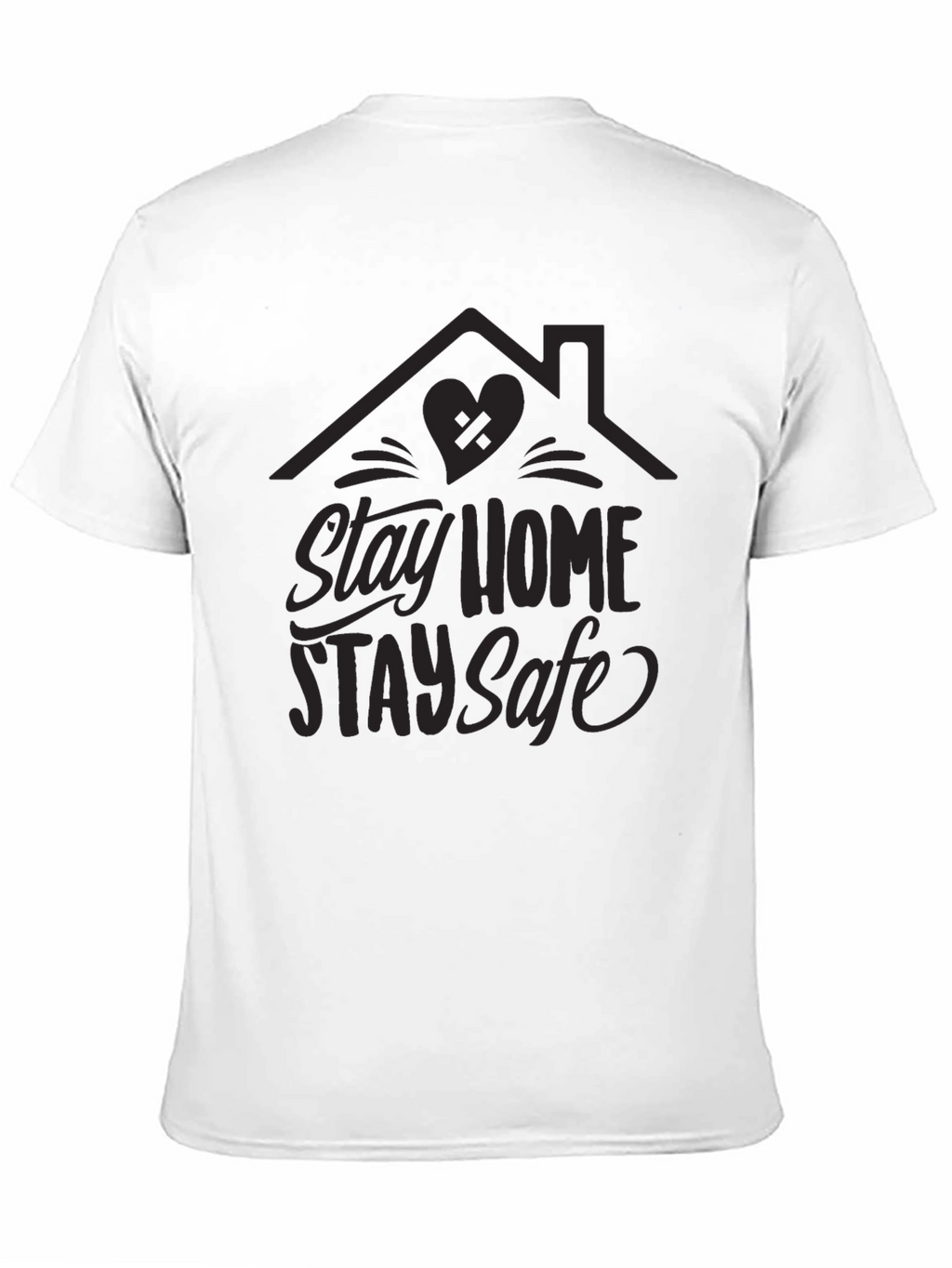 Stay Home Stay Safe Graphic Tee