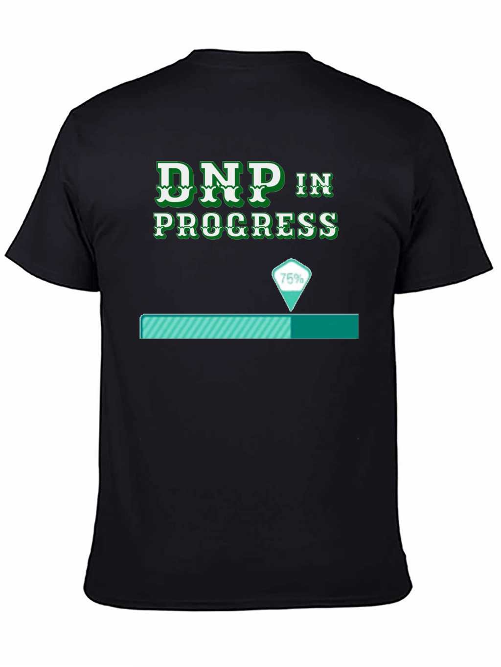 DNP In Progress Funny T-Shirt