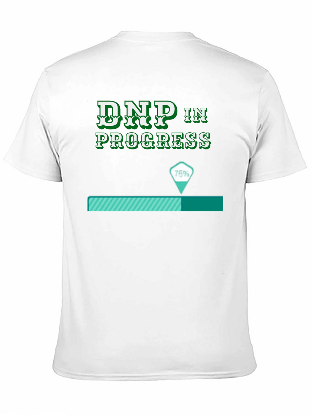 DNP In Progress Funny T-Shirt
