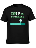 DNP In Progress Funny T-Shirt