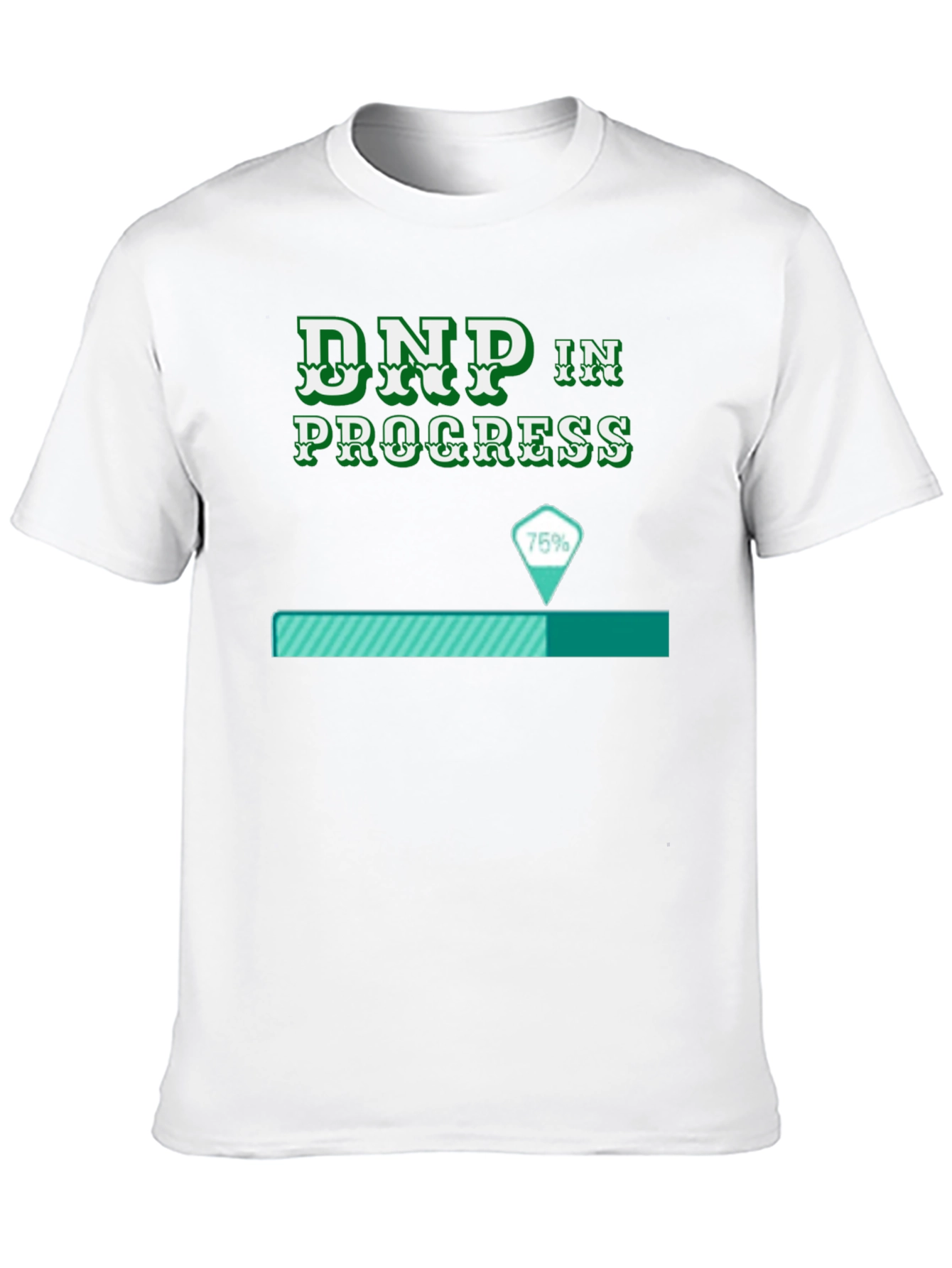DNP In Progress Funny T-Shirt