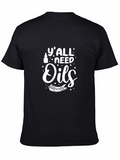 Yall Need Oils Graphic T-Shirt - Essential Oil Advocate