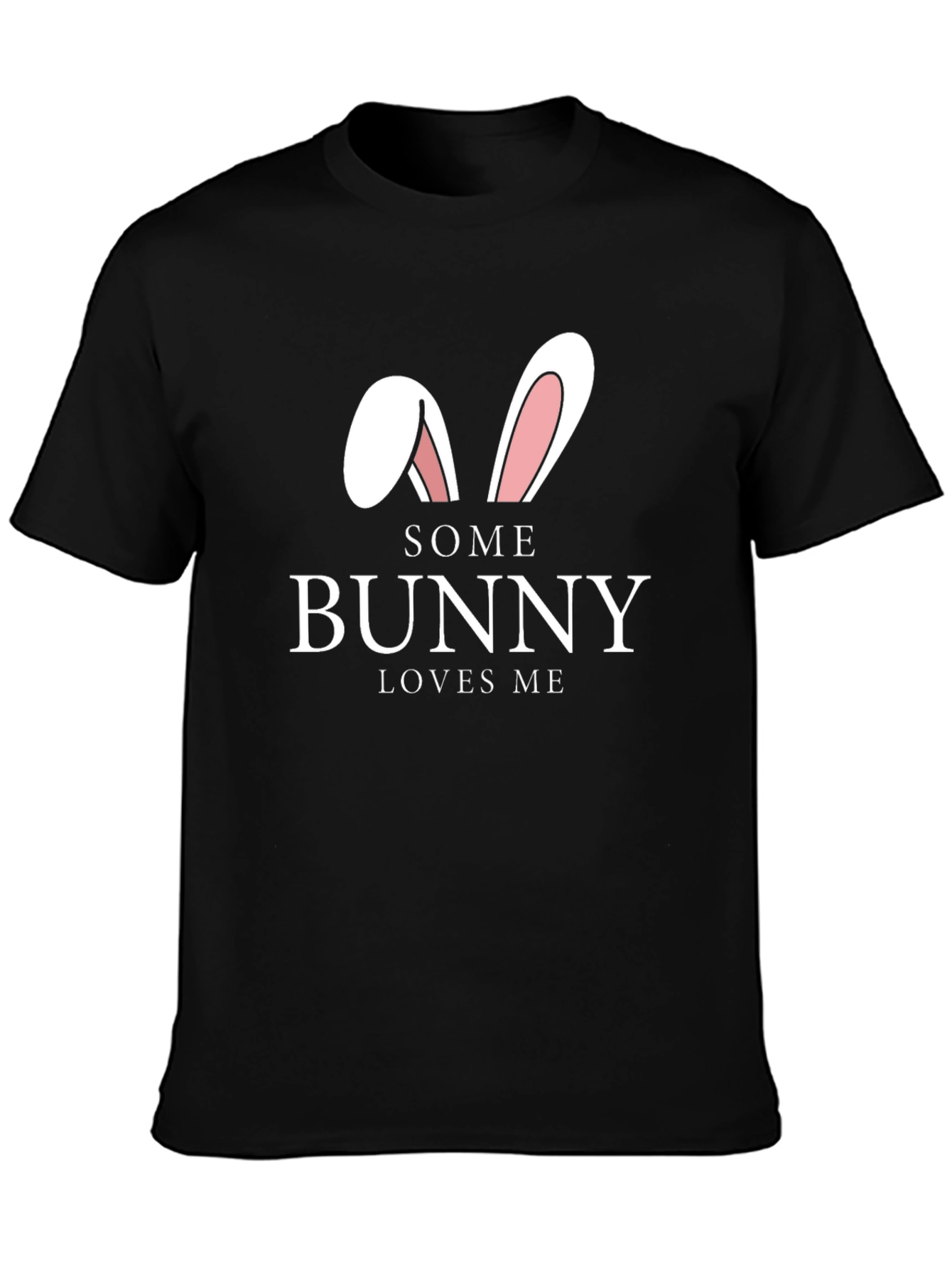 Some Bunny Loves Me T-Shirt - Easter Graphic Tee