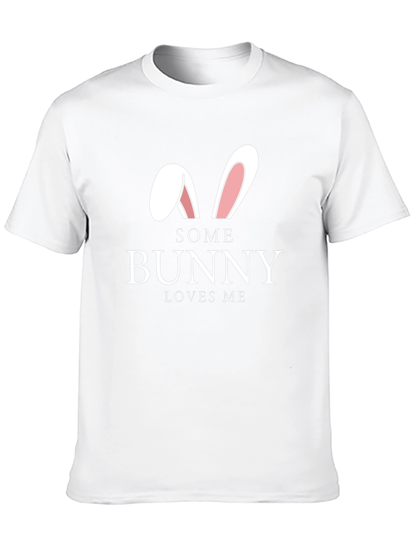 Some Bunny Loves Me T-Shirt - Easter Graphic Tee