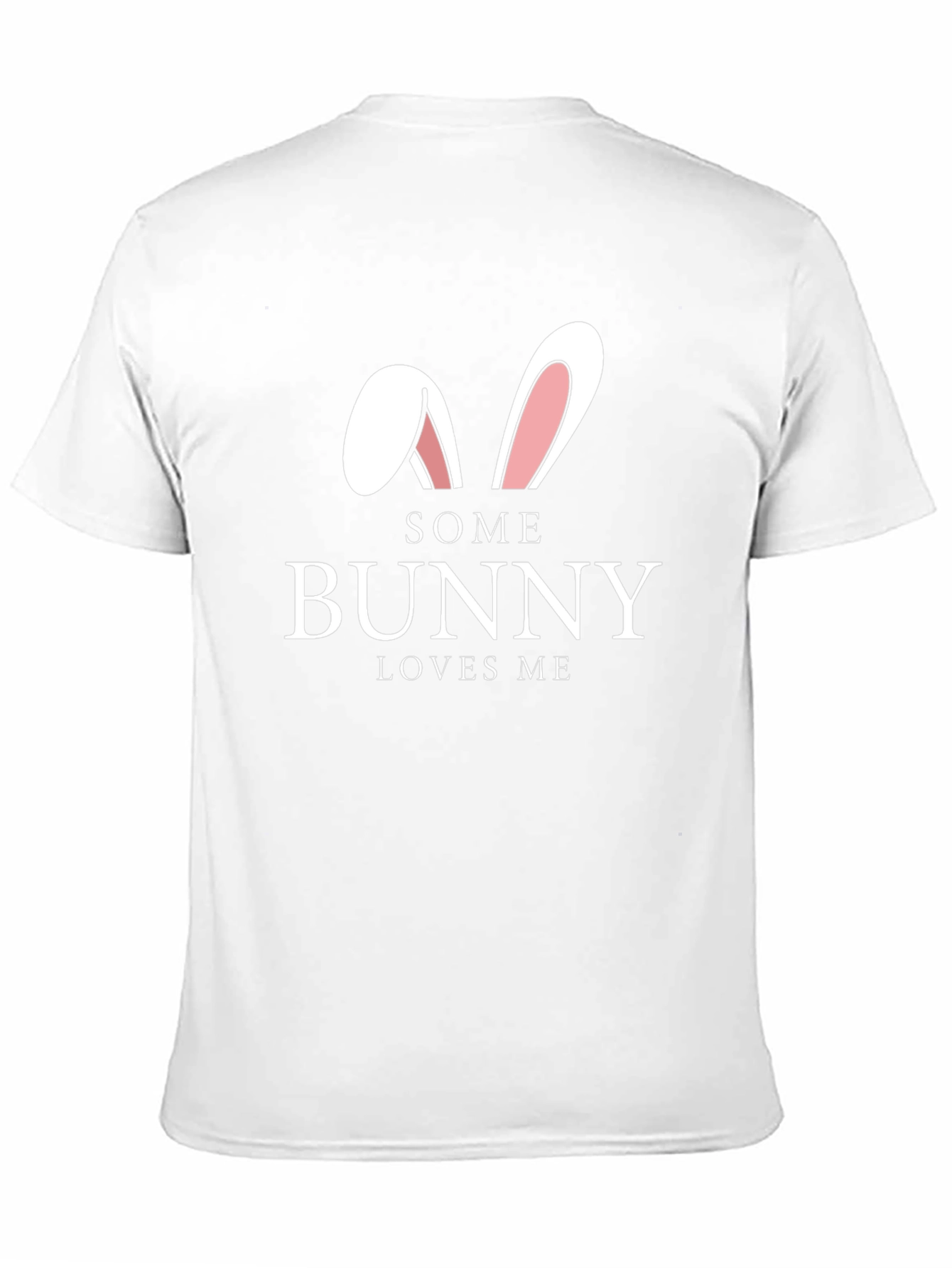 Some Bunny Loves Me T-Shirt - Easter Graphic Tee